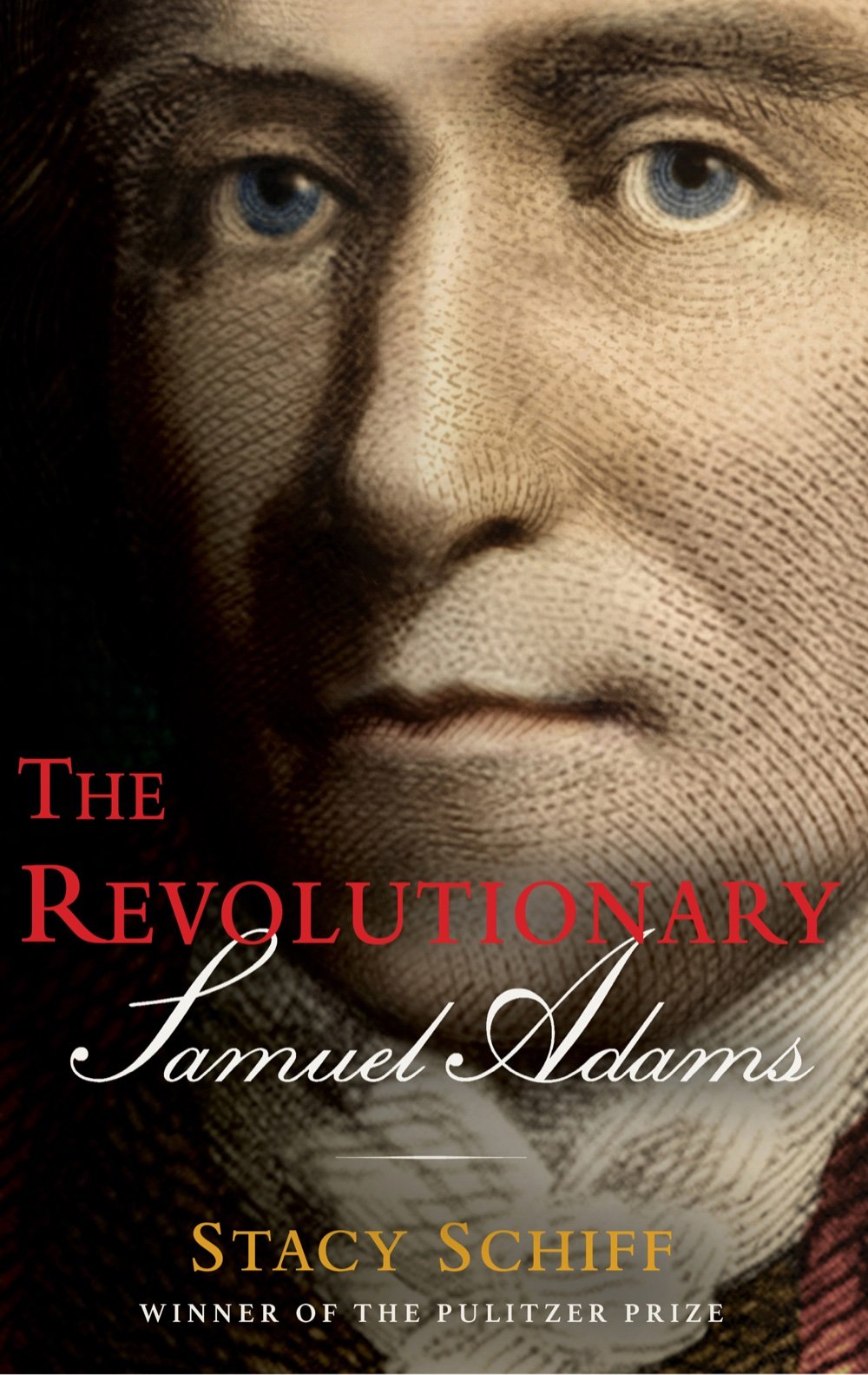 The Revolutionary: Samuel Adams