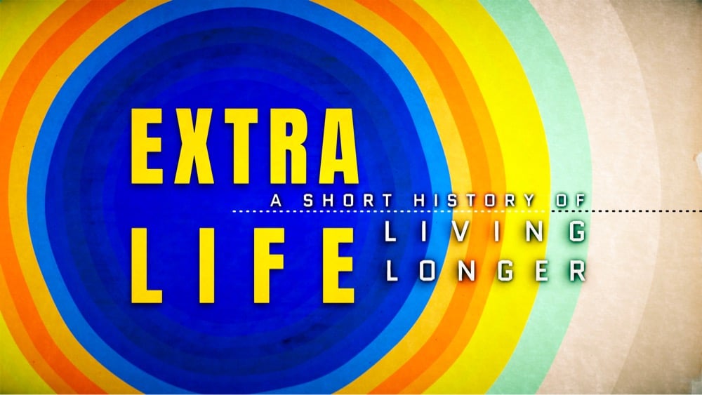 Extra Life: A Short History of Living Longer