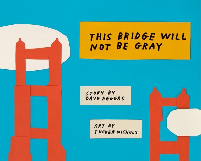 This Bridge Will Not Be Gray